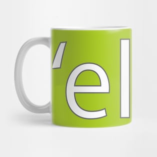 'Ello- Hello (White) T-Shirt Mug